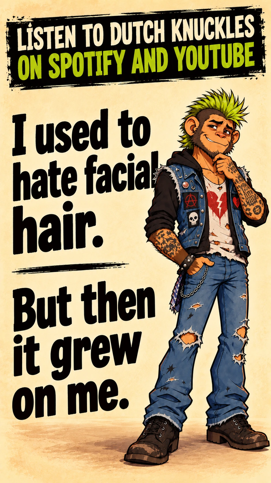 I used to hate facial hair. But then it grew on me.